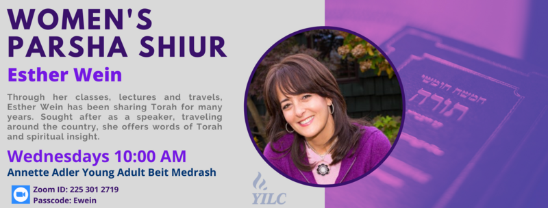 weekly parsha shiur with Esther Wein